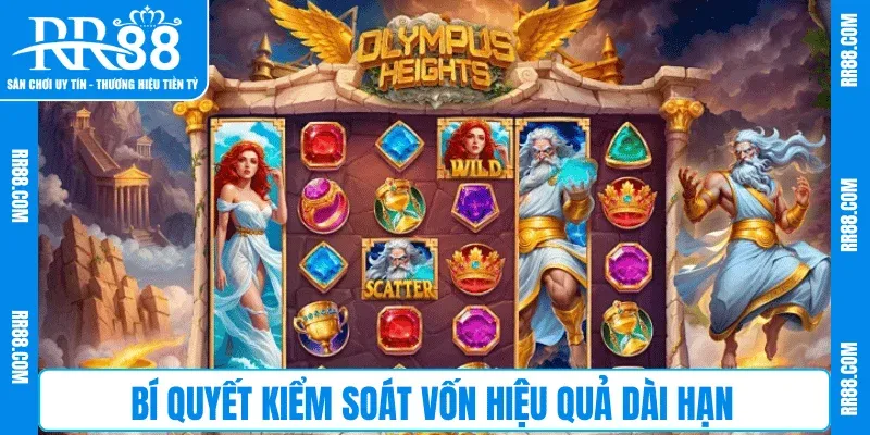 Bí quyết kiểm soát vốn hiệu quả dài hạn